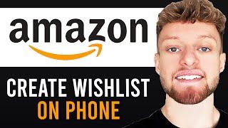 How To Create an Amazon Wish List on Mobile (Step By Step)