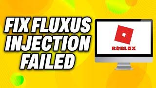 How To Fix Roblox Fluxus Injection Failed  LoadLibFail DLL Not Found (2024) - Quick Fix