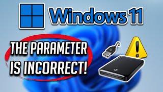 How to Fix “The Parameter is Incorrect” Error on External Hard Drive in Windows 11/10/8/7 - [SOLVED]