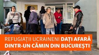 Refugiații ucraineni dați afară dintr-un cămin din București