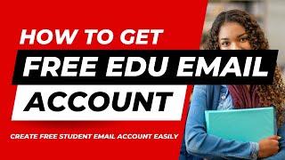 How To Get Free Edu Email | Create Free Education Email Account