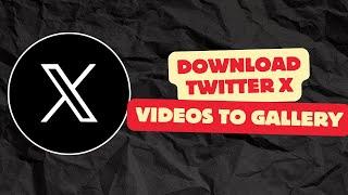 Cara Download Video Twitter X Ke Galeri 2025