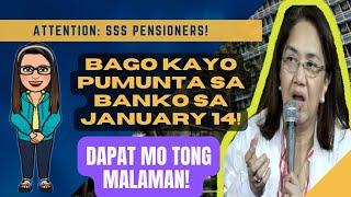 ATTENTION SSS PENSIONERS BAGO KAYO PUMUNTA SA BANKO SA JANUARY 14! DAPAT MO ITONG MALAMAN!