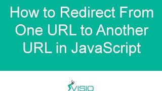 JavaScript Redirect - An Easy Way to Redirect URLs