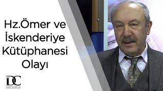 Hz. Ömer İskenderiye Kütüphanesini yaktırmış mıdır? | Prof. Dr. Mehmet Çelik