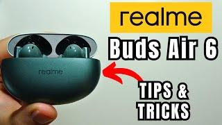 Realme Buds Air 6: The Best Features (Tips & Tricks)