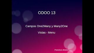 clase 3 Campos Many2one One2many vista odoo13