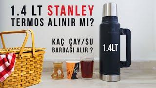 Stanley 1.4 Litre Termosu Kaç Su ve Çay Bardağı İçecek Alıyor ve Kimler İçin Daha Uygun?