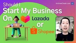 Should I Start My Business on Lazada/ Shopee [2020]?