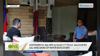 One Mindanao: Kontrobersiyal nga hepe sa DCPO, nag-courtesy call kang Mayor Baste Duterte