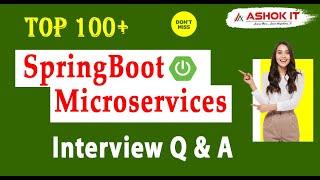 TOP 100+ Spring Boot & Microservices Interview Questions and Answers | Ashok IT