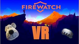 Firewatch in VR is Stunningly Beautiful.