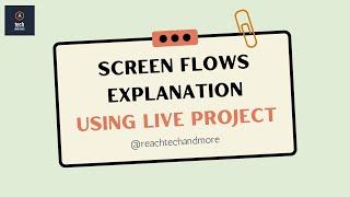 Screen Flows || Lightning Flow Builders || Example in Live Project || @salesforce @reachtechandmore