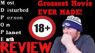 Most Disturbed Person On Planet Earth MDPOPE 1 Movie Review