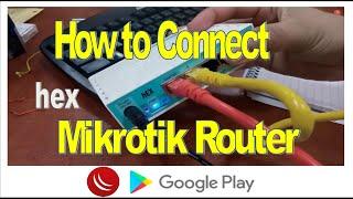 Mikrotik 02 How to | Connect Router board RB750Gr3, 256MB RAM, 880MHz, 5xGigabit LAN, L4 android app