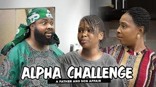 Alpha Challenge - Living With Dad (Mark Angel Comedy)