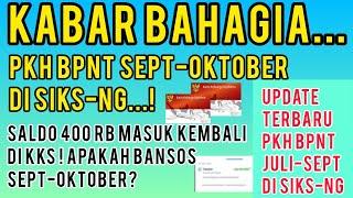 UPDATE TERBARUPKH BPNT JULI -SEPTEMBER & SEPTEMBER-OKTOBER 2024 DI SIKS-NG | SALDO 400 RB MASUK KKS