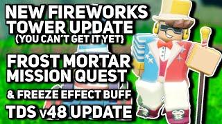 NEW Fireworks Tower Update (You Can't Get It Yet) | New Maps & More! | Roblox TDS v1.48.0 Update