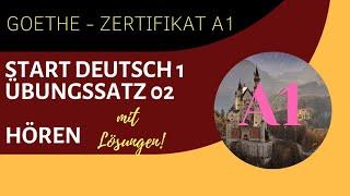 GOETHE-ZERTIFIKAT A1 HÖREN: Start Deutsch 1 Übungssatz 02 - mit Lösungen