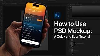 How to Use PSD Mockup: A Quick and Easy Tutorial