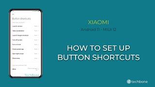 How to Set up Button shortcuts - Xiaomi [Android 11 - MIUI 12]