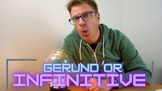 Gerund or Infinitive - Ing-Form oder Grundform - wann nimmt man was?