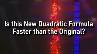 Is this New Quadratic Formula Actually Faster than the OG Quadratic Formula? (For a Computer)