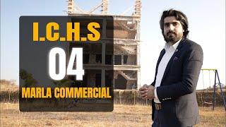 I C H S TOWN Islamabad cooperative Housing Society 04 Marla Commercial