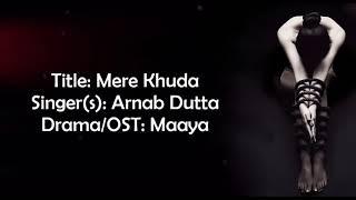 Mere khuda - yasser desai - maaya - lyrical Video with translation