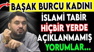 Başak Burcu Kadını Hakkında Bilmedikleriniz - İslami Burç Yorumu