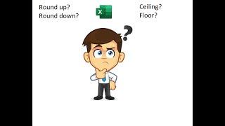 006. Confused how to use roundup / round down and ceiling / floor ?  | EXCEL