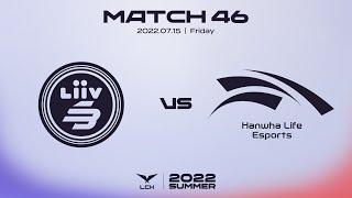 LSB vs. HLE | Match46 Highlight 07.15 | 2022 LCK Summer Split