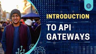 Introduction to API Gateway with Real World Examples