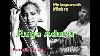 Raga Adana - Pandit Jasraj - Mahapurush Mishra