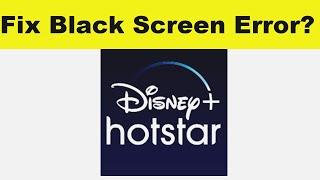 How to Solve Hotstar App Black Screen Error Problem in Android & Ios | SP SKYWARDS