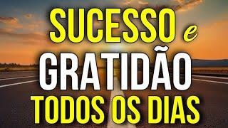 PROGRAME SUA MENTE PARA O SUCESSO E A GRATIDÃO TODOS OS DIAS