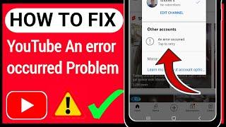 HOW TO FIX YouTube An error occurred Problem (2022)