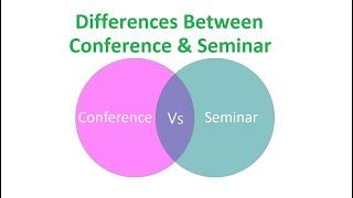 Differences Between Conference and Seminar