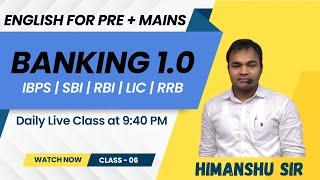 Banking 1.0 | Class - 06 | English for IBPS PO 2024 SBI PO and Clerk | Daily Live Class