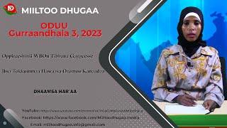 ODUU Miiltoo Dhugaa: Gurraandhala 03, 2023