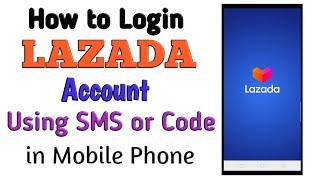 Cara Login Akun Lazada Melalui SMS atau Kode di Ponsel