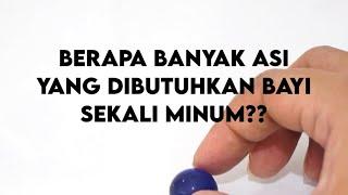 KEBUTUHAN ASI BAYI (SEKALI MINUM)