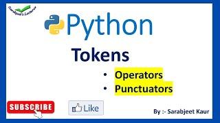 Tokens in Python/ Operators and Punctuators / Basic Tutorial of Python / Python Fundamentals