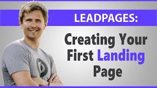 Leadpages: How to Create a Landing Page From Scratch