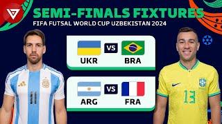  Semi-Finals FIFA FUTSAL WORLD CUP 2024: Full Fixtures & Match Schedule