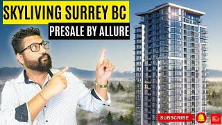 Skyliving Surrey BC Presale By Allure - Surrey BC Real Estate Podcast