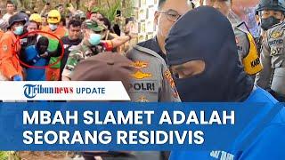 SOSOK Mbah Slamet Dukun Pengganda Uang di Banjarnegara yang Sadis Bunuh 11 Orang Ternyata Residivis