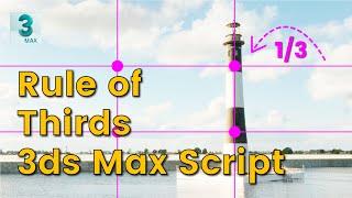 Image Comp Heplper 3ds Max Script - Rule Of Thirds | Eris Graphic