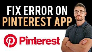  How To Fix Pinterest App Comments Not Showing (Full Guide)