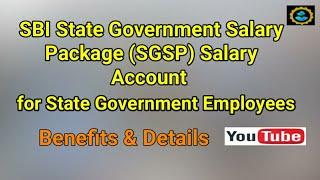 State Bank of India's (SBI) State Government Salary Package (SGSP) Salary Account Full Details